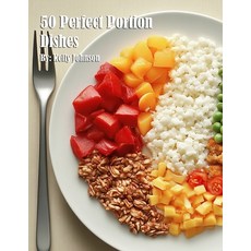 (영문도서) 50 Perfect Portion Dishes Paperback, Marick Booster, English, 9798348544348