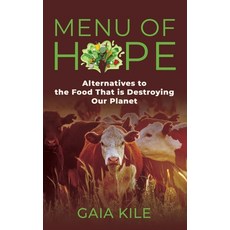 (영문도서) Menu of Hope: Alternatives to the Food That Is Destroying Our Planet Paperback, Booklocker.com, English, 9781959620952