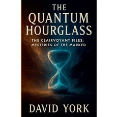 (영문도서)The Quantum Hourglass Paperback, David York, English, 9798232580025