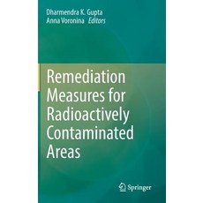 (영문도서) Remediation Measures for Radioactively Contaminated Areas Hardcover, Springer, English, 9783319733975