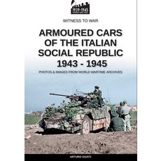 (영문도서) Armoured cars of the Italian Social Republic 1943-1945 Paperback, Soldiershop, English, 9791255890676