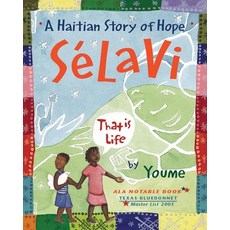 (영문도서) Sélavi That Is Life: A Haitian Story of Hope Paperback, Cinco Puntos Press, English, 9780938317951