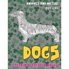 Coloring Books for Adults Animals and Nature - Easy Level - Dogs Paperback, Independently Published, English, 9798701511727