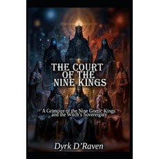 (英文圖書)The Court of the Nine Kings: A Grimoire of the Nine Goetic Kings and the Witch's... 平裝版, Independently Published, 英文