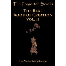 (英文圖書)The Forgotten Scrolls: The Real Book of Creation Vol. II 平裝版, Rev. Mother Mary Kateryn, 英文