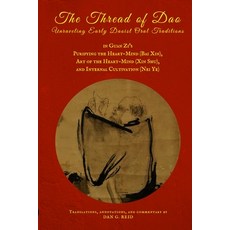 (영문도서) The Thread of Dao: Unraveling Early Daoist Oral Traditions in Guan Zi's Purifying the Heart-M... Paperback, Center Ring, English, 9780994978158