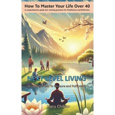 (영문도서) Next Level Living - A Japanese Path To Pleasure and Fulfilment Paperback, Independently Published, English, 9798306438870