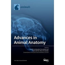 (영문도서) Advances in Animal Anatomy Hardcover, Mdpi AG, English, 9783036573281