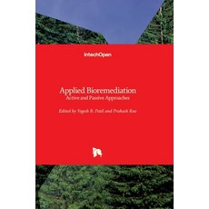 (영문도서) Applied Bioremediation: Active and Passive Approaches Hardcover, Intechopen, English, 9789535112006