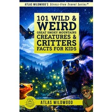 (영문도서)101 Wild & Weird Great Smoky Mountains Creatures & Critters Facts for Kids: Cree... Paperback, Independently Published, English, 9798253720028 Independently Published, English, 9798253720028