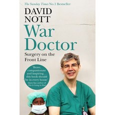 War Doctor: Surgery on the Front Line : 전쟁터의 외과의사 이야기, Picador