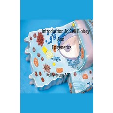 (영문도서) Introduction to Cell Biology and Epigenetics Paperback, Kelly Gregg, English, 9798223755722