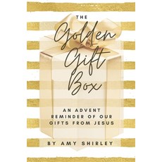 (영문도서)The Golden Gift Box: An Advent Reminder of Our Gifts from Jesus Paperback, Independently Published, English, 9798271430732