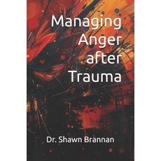 (英文圖書)Managing Anger after Trauma 平裝版, Independently Published, 英文