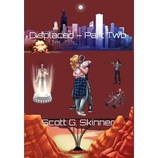 (영문도서) Displaced - Part Two Hardcover, Scott G. Skinner, English, 9798988963530