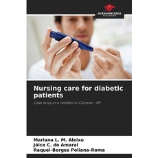 (영문도서) Nursing care for diabetic patients Paperback, Our Knowledge Publishing, English, 9786207120628