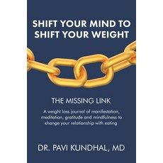 (영문도서) Shift Your Mind To Shift Your Weight: A weight loss journal of manifestation m... Paperback, Tellwell Talent, English, 9781779623676