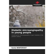 (영문도서)Diabetic microangiopathy in young people Paperback, Our Knowledge Publishing, English, 9786209951374