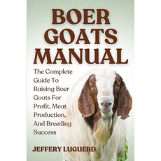 (英文圖書)Boer Goats Manual: The Complete Guide To Raising Boer Goats For Profit Meat Pro... 平裝版, Independently Published, 英文