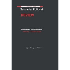 (영문도서)Tanzania Political Review: February (2) - Governance Analytical Briefing Paperback, Independently Published, English, 9798250112963 Independently Published, English, 9798250112963