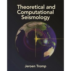 (영문도서) Theoretical and Computational Seismology Hardcover, Princeton University Press, English, 9780691267968