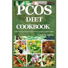 (영문도서) Pcos Diet Cookbook: 30 Easy Delicious And Healthy Recipes To Nourish And Manage Insulin Resis... Paperback, Independently Published, English, 9798872095231