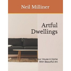 (英文圖書)Artful Dwellings: Making Your House A Home With Beautiful Art 平裝版, Independently Published, 英文