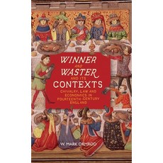 (영문도서) Winner and Waster and Its Contexts: Chivalry Law and Economics in Fourteenth-Century England Paperback, Boydell & Brewer, English, 9781843847090