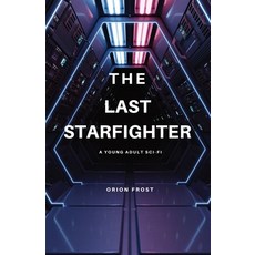 (영문도서) The Last Starfighter: A Young Adult Sci-Fi Paperback, Rwg Publishing, English, 9781088289556
