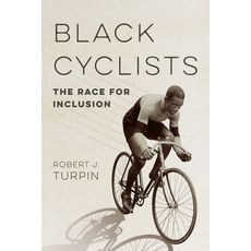 (영문도서) Black Cyclists: The Race for Inclusion Hardcover, University of Illinois Press, English, 9780252045752