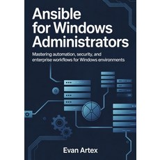 (英文圖書)Ansible for Windows Administrators: Master Automation Configuration and Infras... 平裝版, Independently Published, 英文