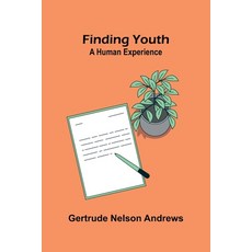 (영문도서)Finding youth: A human experience Paperback, Alpha Edition, English, 9789369875788