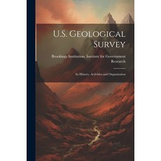 (영문도서) U.S. Geological Survey: Its History Activities and Organization Paperback, Legare Street Press, English, 9781022486621