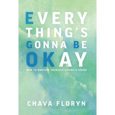 (영문도서) Everything's Gonna Be OKay: How to nurture yourself during a storm Hardcover, Twin Rose Media, English, 9781088098721