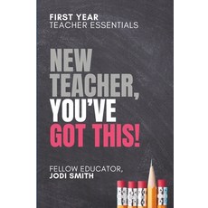 (영문도서)First-Year Teacher Essentials New Teachers You've Got This: Everything You Need... Paperback, Independently Published, English, 9798274804226