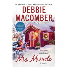 Mrs. Miracle: A Magical Christmas Story of True Love and Second Chances by Beloved Romance author, Mrs. Miracle: A Magical Christ
