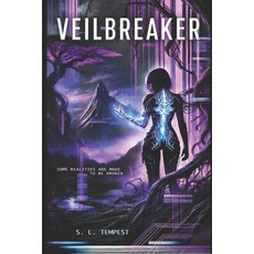 (영문도서) Veilbreaker: Some realities are made to be broken Paperback, Independently Published, English, 9798339905738