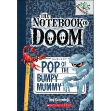 Pop of the Bumpy Mummy: A Branches Book (the Notebook of Doom #6) Paperback, Scholastic Inc.
