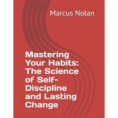 (英文圖書)Mastering Your Habits: The Science of Self-Discipline and Lasting Change 平裝版, Independently Published, 英文