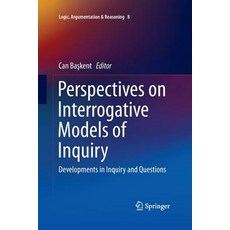 (영문도서) Perspectives on Interrogative Models of Inquiry: Developments in Inquiry and Questions Paperback, Springer, English, 9783319387291