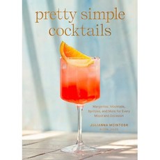 hardcover Book Pretty Simple Cocktails: Margaritas Mocktails Spritzes and More for Every Mood