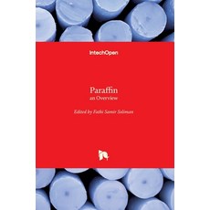 (영문도서) Paraffin: an Overview Hardcover, Intechopen, English, 9781838805944