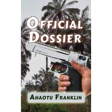 (영문도서)Official Dossier: A High-Stakes Thriller of Espionage Betrayal and Deadly Secrets Paperback, Independently Published, English, 9798243136099