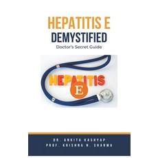 (영문도서) Hepatitis E Demystified: Doctor's Secret Guide Paperback, Virtued Press, English, 9798223492207