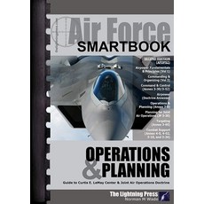 AFOPS2: THE 더 Air Force Operations & Planning SMART 스마트book 2nd Ed. 211716, AFOPS2: THE 더 Air Force Operat