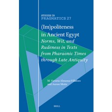 (英文圖書)(Im)Politeness in Ancient Egypt: Norms Wit and Rudeness in Texts from Pharaoni... 精裝版, Brill, 英文