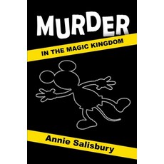 (영문도서) Murder in the Magic Kingdom Paperback, Theme Park Press, English, 9798896091844
