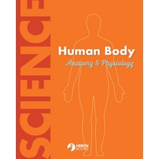 (영문도서) Human Body Anatomy and Physiology Paperback, Heron Books, English, 9780897393454