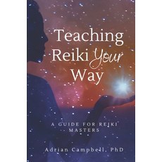 (英文圖書)Teach Reiki Your Way: a Guide for Reiki Masters 平裝版, Adrian Campbell, PhD, 英文