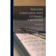 (영문도서) English Language and Literary Criticism: A Practical Guide to Systematic Reading and Study; C... Hardcover, Legare Street Press, 9781018383705